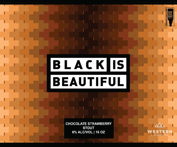 Western Collective Beer Label For Collaborative Charity Beer Black Is Beautiful